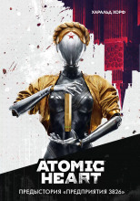 Atomic Heart. Предыстория «Предприятия 3826»